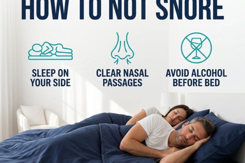 How to Not Snore: Causes, Remedies, and Tips for Better Sleep